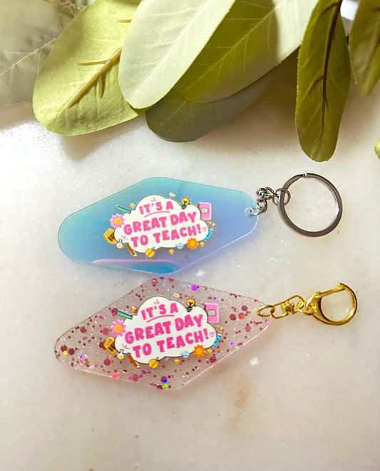 Its a Great Day to Teach Acrylic Keychain