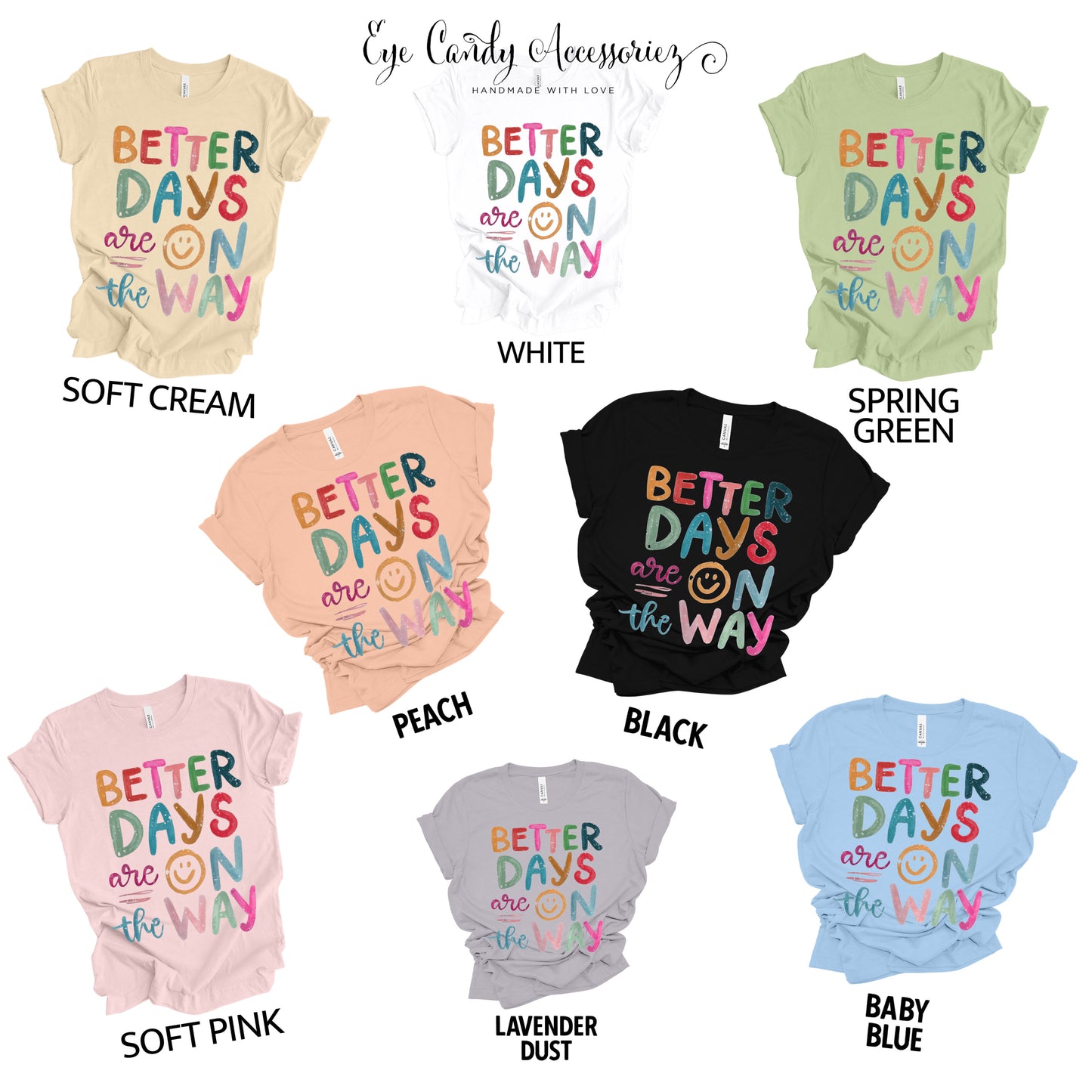 Better Days Are On The Way- Adult T-Shirt | Good Vibes | Inspirational Shirts