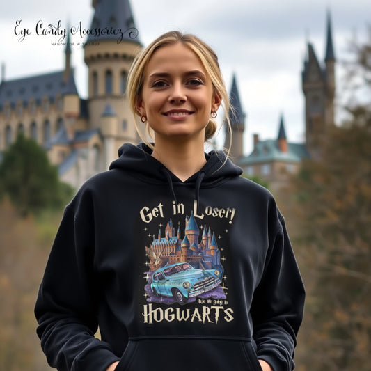 Get in Loser We Are Going to Wizard School | Adult & Kids T-Shirt | Sweater