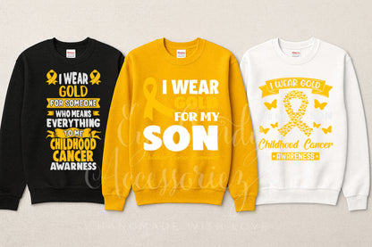 I Wear Gold for My Son | Childhood Cancer Awareness | Adult T-Shirt | Hoodie | Sweater