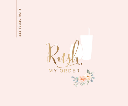 Rush my Order- Rush Processing - Add on