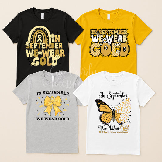 In September We Wear Gold for  Childhood Cancer Awareness | Adult T-Shirt | Hoodie | Sweater