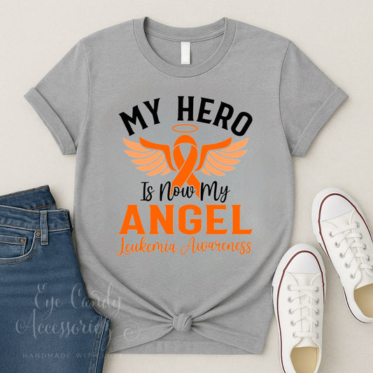My Hero is Now My Angel| Leukemia | Child Loss|  Adult T-Shirt | Hoodie | Sweater