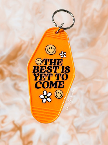 The Best is Yet to Come Retro Style Keychain