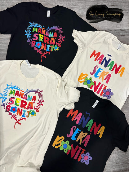 Mañana Sera Bonito Shirt - Adult & Kids