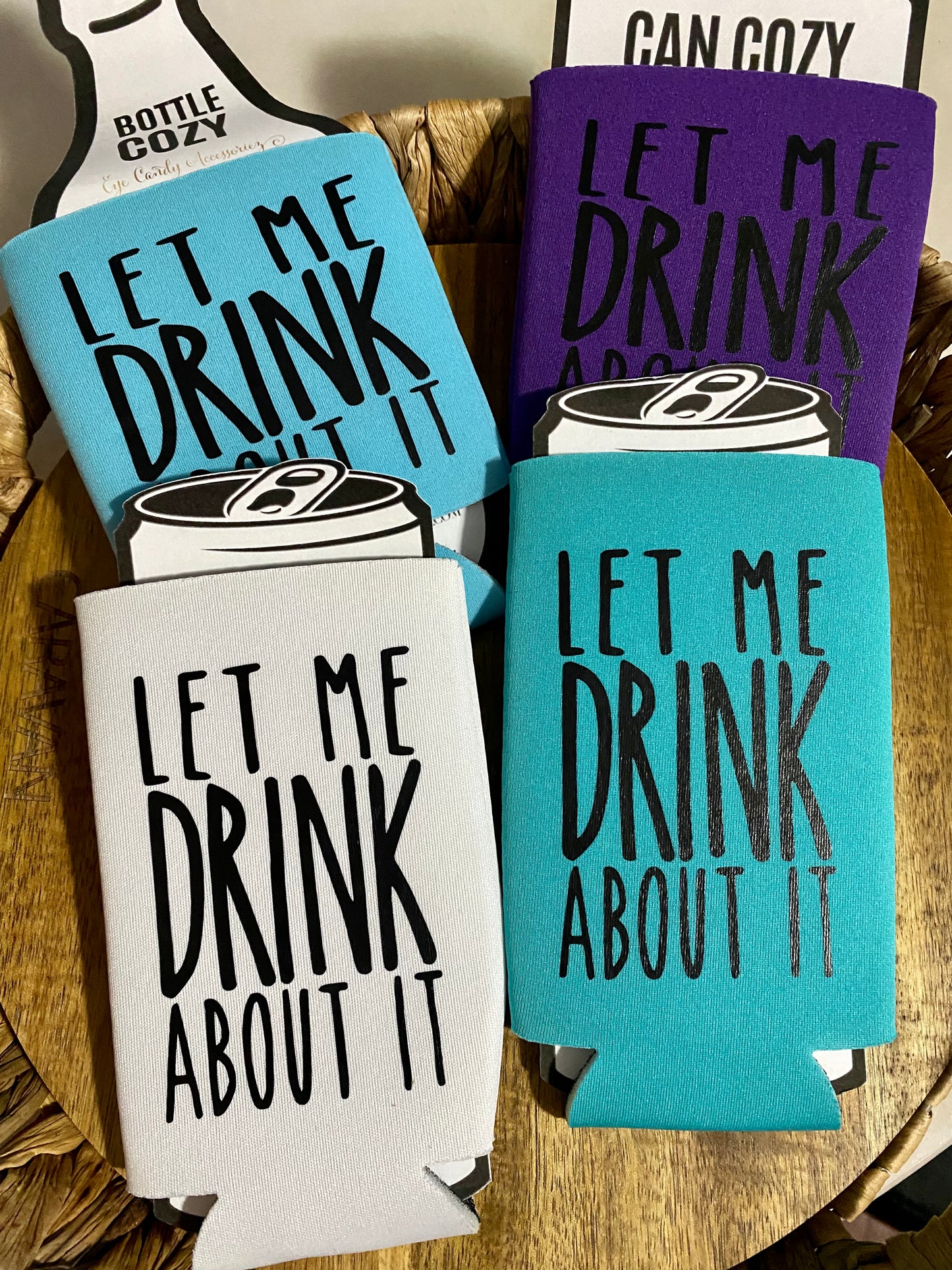 Let Me Drink About It Can/Beer Sleeves
