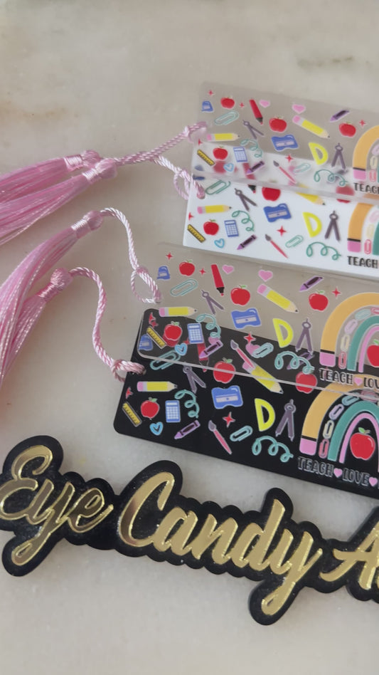 Teach Love Inspire Acrylic Bookmarks with Tassel